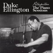 Duke Ellington - Retrospection: The Piano Sessions (2022)