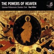 Estonian Philharmonic Chamber Choir, Paul Hillier - The Powers of Heaven (2003)