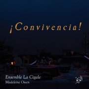 Ensemble La Cigale and Madeleine Owen - ¡Convivencia! (2026) [Hi-Res]