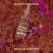 Madelyn Abrameit - Whiskey Wonders (2022)