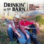 The Rhythm Kings - Drinkin' in the Barn (2022)