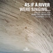 Pärnu City Orchestra & Kaspar Mand - As If A River Were Singing... (2022) [Hi-Res]