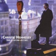 Christie Hennessy - This Is As Far As I Go (1993)