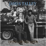 James Talley - Tryin' Like the Devil (1976)