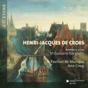 Le Pavillon de Musique - De Croes: Brussels, 1734: VI Concerti for Violin (2021)