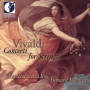 Les Violons du Roy & Bernard Labadie - Vivaldi: Concerti for Strings (1999)