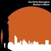 The Dirty Strangers - Hunter's Moon (2023)