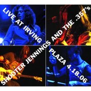 Shooter Jennings - Live At Irving Plaza 4.18.06 (2006)
