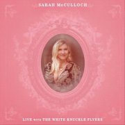 Sarah McCulloch - Live with the White Knuckle Flyers (Live) (2026)