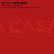 Rafael Yapudjian 2008-2013 Remixes, Pt. 1 (2014)