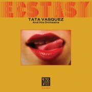 Tata Vasquez And His Orchestra - Ecstasy (1979/2021) [Hi-Res]