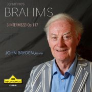 John Bryden - Brahms: 3 Intermezzi, Op. 117 (2024) Hi-Res