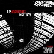 Los Aggrotones - Right Now (2019) [Hi-Res]