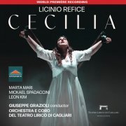 Orchestra del Teatro Lirico di Cagliari, Giuseppe Grazioli, Marta Mari, Mickael Spadaccini, Leon Kim, Coro del Teatro Lirico di Cagliari, Alessandro Spina, Giuseppina Piunti, Elena Schirru - Cecilia (Opera) (2023) [Hi-Res]