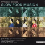 Francesco D'Errico, Giulio Martino, Daniele Esposito, Leonardo De Lorenzo - Slow Food Music 4 (2007)