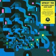 Spikey Tee - Between Wake and Sleep (2020)