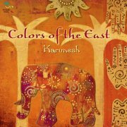 Karunesh - Colors of the East (2012) FLAC