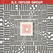 B.E. Taylor Group - Innermission (1982) [2001 Remaster]