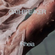 Oathbreaker - Rheia (Redux) (2026)