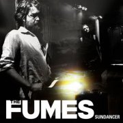 The Fumes - Sundancer (2009)