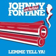 Johnny Fontane, The Rivals - Lemme Tell Ya! (2015)