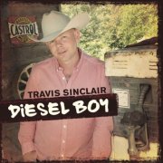Travis Sinclair - Diesel Boy (2011)