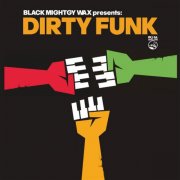 VA - Dirty Funk (Black Mighty Wax presents) (2026)