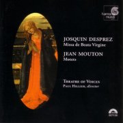 Theatre of Voices, Paul Hillier - Josquin Desprez: Missa de Beata Virgine / Jean Mouton: Motets (1995)