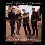 The Highwaymen - The Road Goes On Forever (10th Anniversary Edition) (2005)