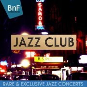 VA - Jazz Club (Rare & Exclusive Jazz Concerts) (2016)