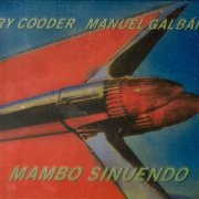 Ry Cooder, Manuel Galban - Mambo Sinuendo (2003)