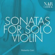 Roberto Cani - Sonatas for Solo Violin (2020)