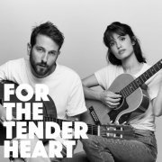 Lola Marsh - For The Tender Heart (2021)