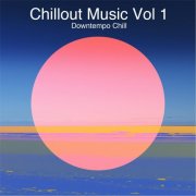 VA - Chillout Music, Vol. 1: Downtempo Chill