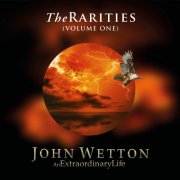 John Wetton - The Rarities, Volume 1 (2025)