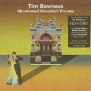 Tim Bowness - Abandoned Dancehall Dreams (2014)