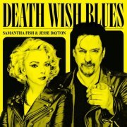 Samantha Fish & Jesse Dayton - Death Wish Blues (2023) [Hi-Res]