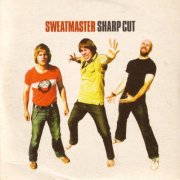 Sweatmaster - Sharp Cut (2001)