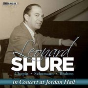 Leonard Shure - Chopin, Brahms & Schumann: in Concert at Jordan Hall (2012)