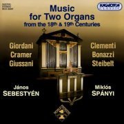 Janos Sebestyen, Miklos Spanyi - Music for Two Organs from 18th & 19th Centuries (2003)