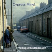 Cypress Mine! - pulling all the clouds apart (2026)