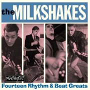 The Milkshakes - Fourteen Rhythm & Beat Greats (Mono Version) (2025)