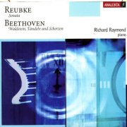 Richard Raymond - Beethoven & Reubke: Piano Sonatas (2006)