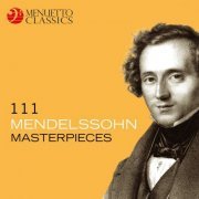 VA - 111 Mendelssohn Masterpieces (2023)