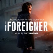 Cliff Martinez - The Foreigner (Original Motion Picture Soundtrack) (2017) [Hi-Res]