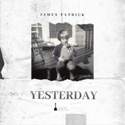 Patrick James - Yesterday (2023)