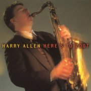 Harry Allen - Here's to Zoot (2001)