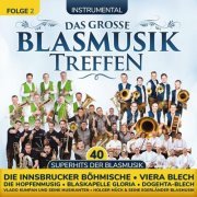 VA - Das große Blasmusiktreffen - Folge 2 - Instrumental - 40 Superhits der Blasmusik (2023)