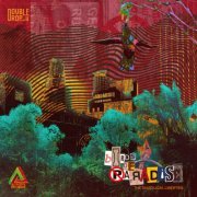 The Diabolical Liberties - Double Drop: Birds of Paradise (2021)