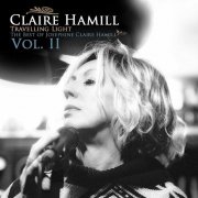 Claire Hamill - Travelling Light (The Best of Josephine Claire Hamill Vol. II) (2025)